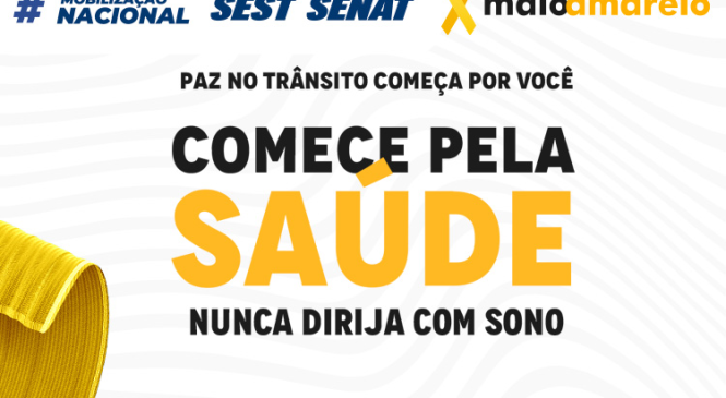 SEST SENAT promove mobilização nacional pelo Maio Amarelo