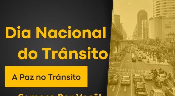 Dia Nacional do Trânsito: campanha traz o debate sobre a importância da segurança viária