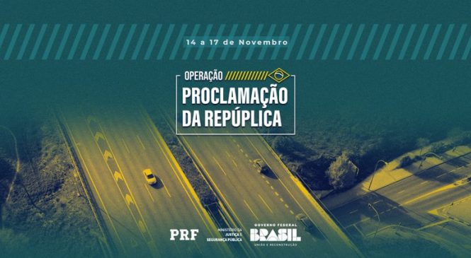 PRF inicia Operação Proclamação da República